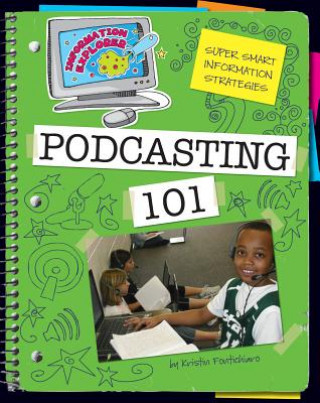 Kniha Podcasting 101 Kristin Fontichiaro