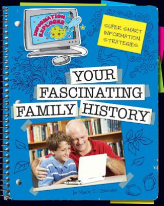 Könyv Your Fascinating Family History Mary J. Johnson
