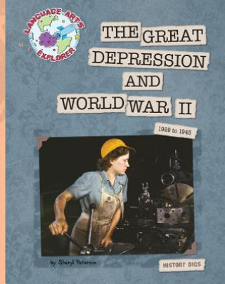 Książka The Great Depression and World War II: 1929 to 1945 Sheryl Peterson