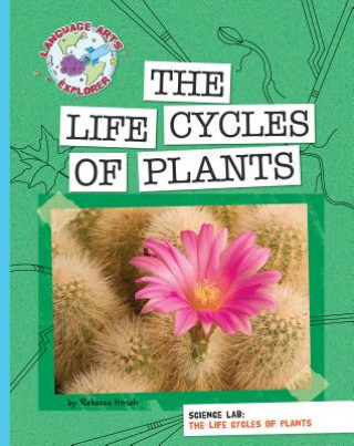 Książka Science Lab: The Life Cycles of Plants Hirsch Rebecca Eileen