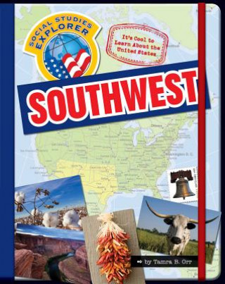 Carte It's Cool to Learn about the United States: Southwest Tamra B. Orr