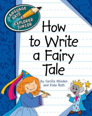 Könyv How to Write a Fairy Tale Cecilia Minden