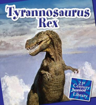 Kniha Tyrannosaurus Rex Lucia Raatma