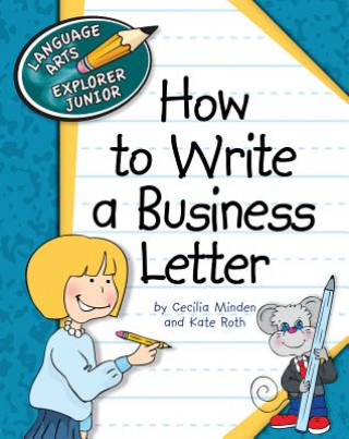 Carte How to Write a Business Letter Cecilia Minden