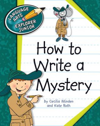 Carte How to Write a Mystery Cecilia Minden