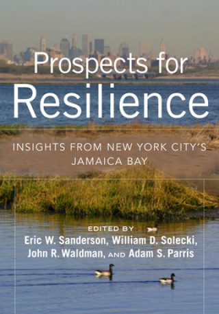 Book Prospects for Resilience Eric W. Sanderson