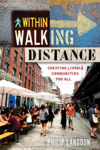 Книга Within Walking Distance Philip Langdon