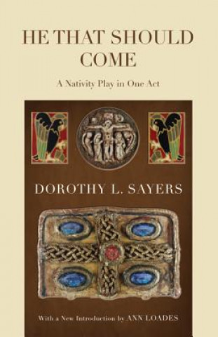 Kniha He That Should Come Dorothy L. Sayers