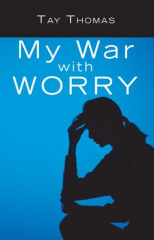 Kniha My War with Worry Tay Thomas