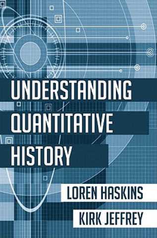 Buch Understanding Quantitative History Loren Haskins