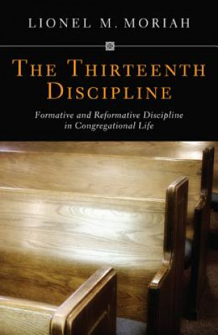 Carte Thirteenth Discipline Lionel M. Moriah