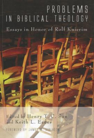 Libro Problems in Biblical Theology: Essays in Honor of Rolf Knierim Henry T. C. Sun