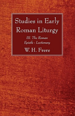 Kniha Studies in Early Roman Liturgy W. H. Frere