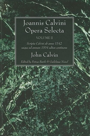 Książka Joannis Calvini Opera Selecta, Vol. II John Calvin