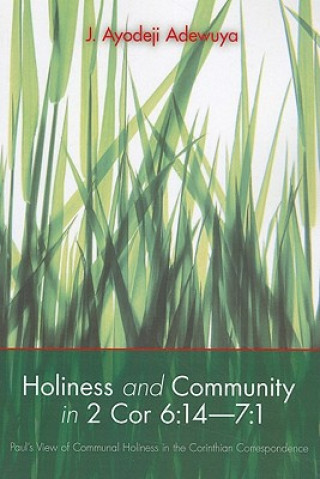 Livre Holiness and Community in 2 Cor 6 J. Ayodeji Adewuya