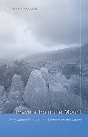 Kniha Prayers from the Mount J. Barrie Shepherd