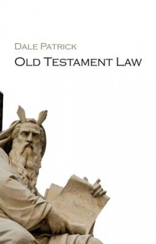 Carte Old Testament Law Dale Patrick