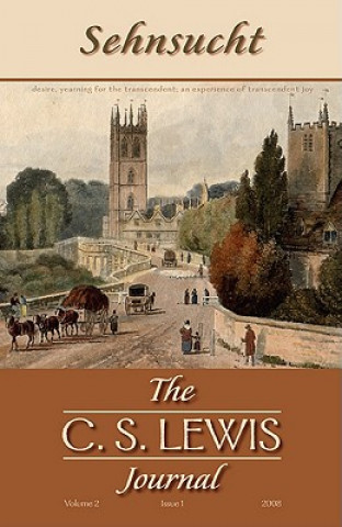 Könyv Sehnsucht: The C. S. Lewis Journal, Volume 2 Grayson Carter
