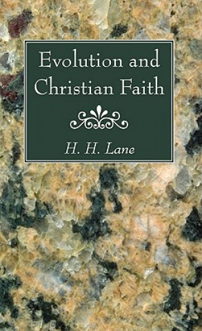 Kniha Evolution and Christian Faith H. H. Lane