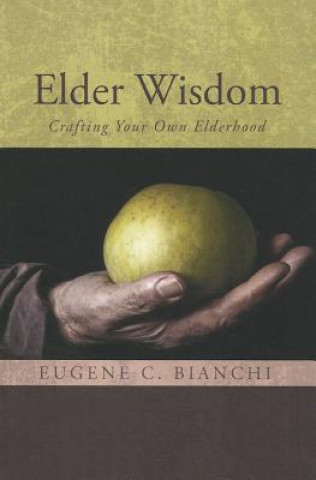 Kniha Elder Wisdom Eugene C. Bianchi