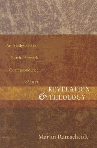 Könyv Revelation and Theology Martin Rumscheidt