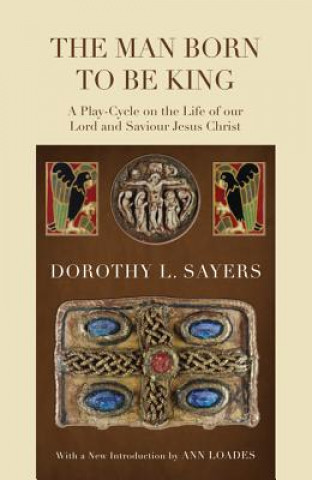 Könyv Man Born to Be King Dorothy L. Sayers