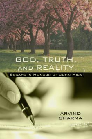 Könyv God, Truth and Reality: Essays in Honour of John Hick Arvind Sharma