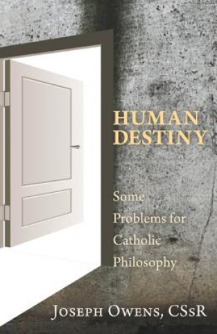 Könyv Human Destiny Joseph Owens