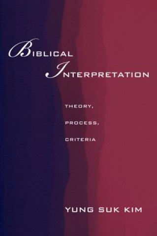 Könyv Biblical Interpretation Yung Suk Kim