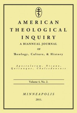Könyv American Theological Inquiry, Volume Four, Issue Two: A Biannual Journal of Theology, Culture, and History Gannon Murphy