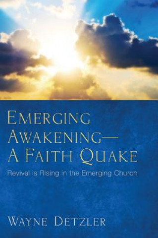 Książka Emerging Awakening-A Faith Quake Wayne Detzler