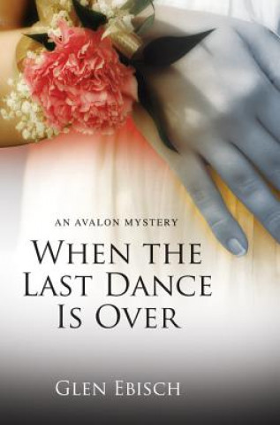 Kniha When the Last Dance is Over Glen Ebisch