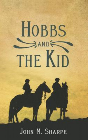 Kniha Hobbs and the Kid John M. Sharpe