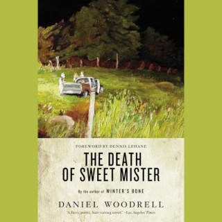 Audio The Death of Sweet Mister Daniel Woodrell