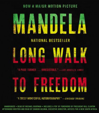 Digital Long Walk to Freedom: The Autobiography of Nelson Mandela Nelson Mandela