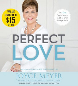 Audio God Is Not Mad at You: You Can Experience Real Love, Acceptance & Guilt-Free Living Joyce Meyer