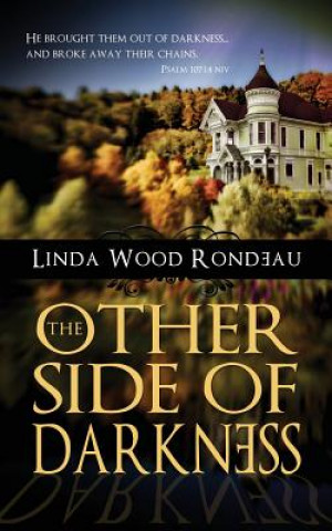 Könyv The Other Side of Darkness Linda Wood Rondeau