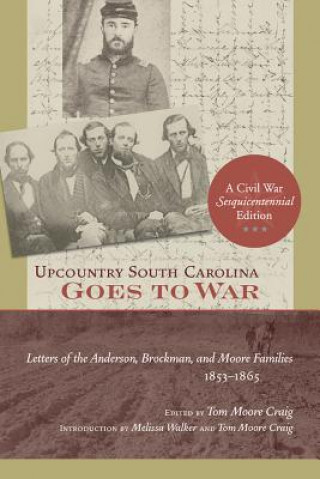 Könyv Upcountry South Carolina Goes to War Melissa A. Walker