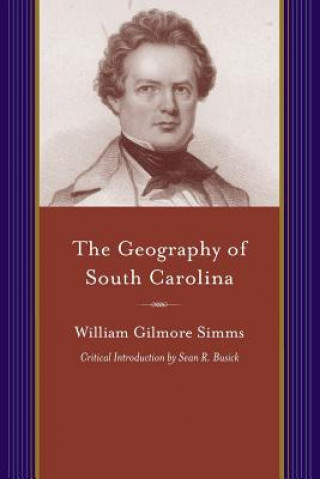 Könyv Geography of South Carolina William Gilmore Simms