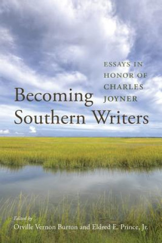 Kniha Becoming Southern Writers Orville Vernon Burton