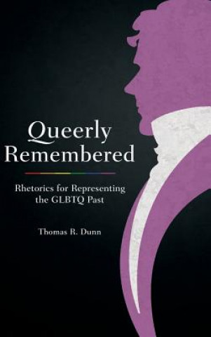 Carte Queerly Remembered Thomas R. Dunn
