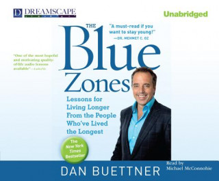 Hanganyagok The Blue Zones: Lessons for Living Longer from the People Who've Lived the Longest Dan Buettner