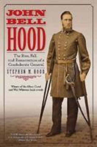 Carte John Bell Hood Stephen Hood