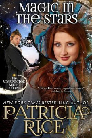 Carte Magic in the Stars: Unexpected Magic Book One Patricia Rice