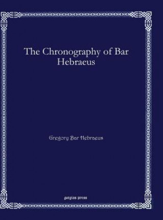 Książka Chronography of Bar Hebraeus (Syriac only) Gregory Bar Hebraeus