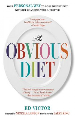 Könyv The Obvious Diet: Your Personal Way to Lose Weight Without Changing Your Lifestyle Ed Victor