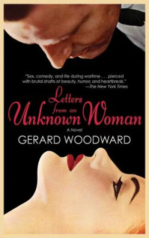 Carte Letters from an Unknown Woman Gerard Woodward