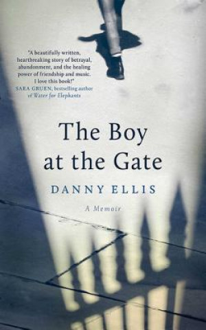 Kniha The Boy at the Gate Danny Ellis