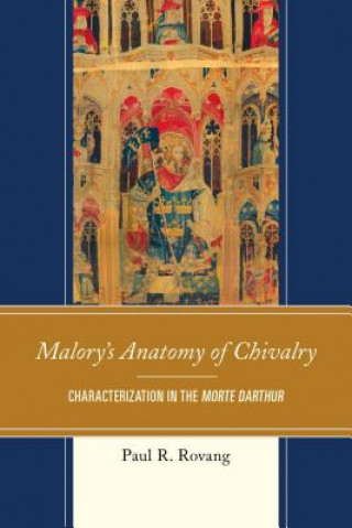 Kniha Malory's Anatomy of Chivalry Paul Rovang