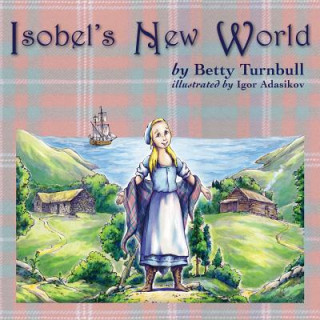 Kniha Isobel's New World Betty Turnbull